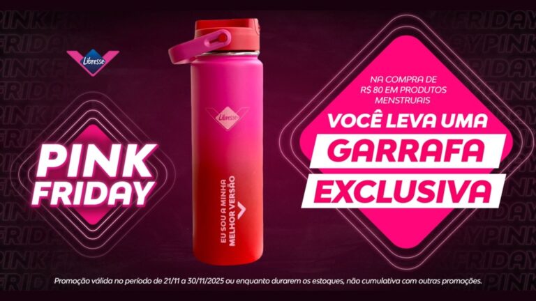Libresse anuncia descontos da Pink Friday e oferece garrafa térmica de brinde para suas clientes