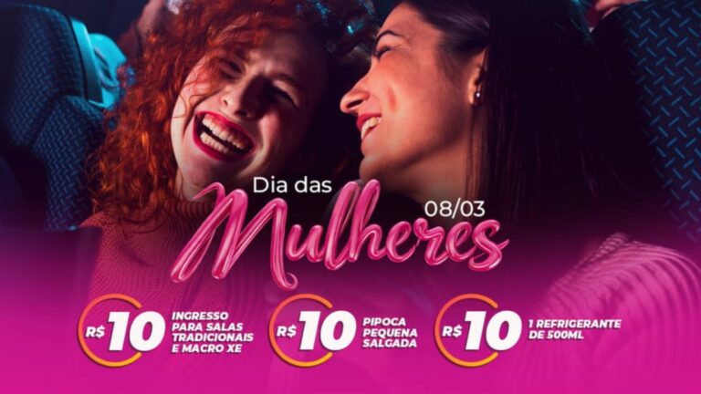 Cinépolis celebra o Dia das Mulheres com promoção de ingressos, pipoca e refrigerante a R$ 10 em todo o Brasil