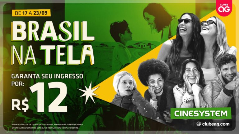 Cinesystem realiza semana do cinema brasileiro com ingressos por apenas R$ 12 para todos os filmes nacionais em cartaz
